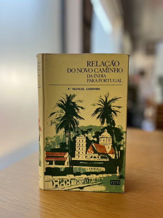 RELAÇÃO DO NOVO CAMINHO DA INDIA PARA PORTUGAL