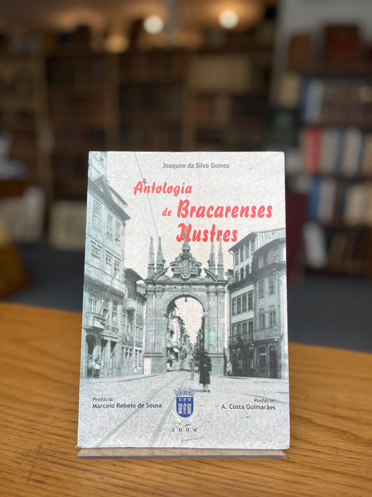 ANTOLOGIA DE BRACARENSES ILUSTRES