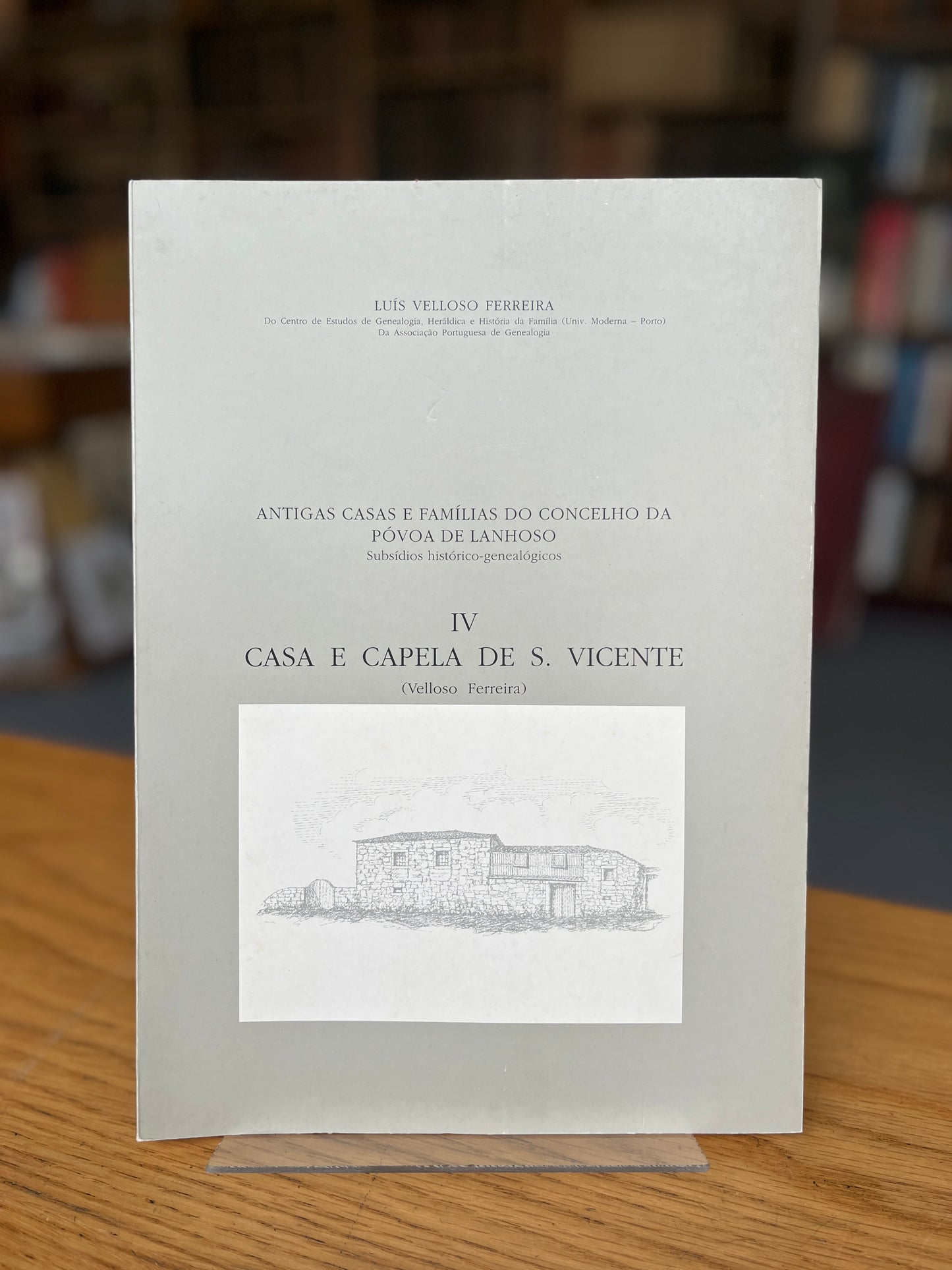 ANTIGAS CASAS E FAMÍLIAS DO CONCELHO DE PÓVOA DE LANHOSO IV - CASA E CAPELA DE S. VICENTE