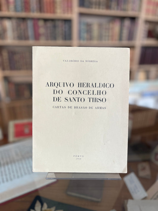 ARQUIVO HERÁLDICO DO CONCELHO DE SANTO TIRSO