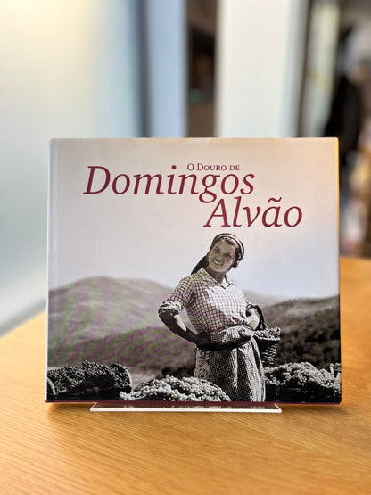 O DOURO DE DOMINGOS ALVÃO