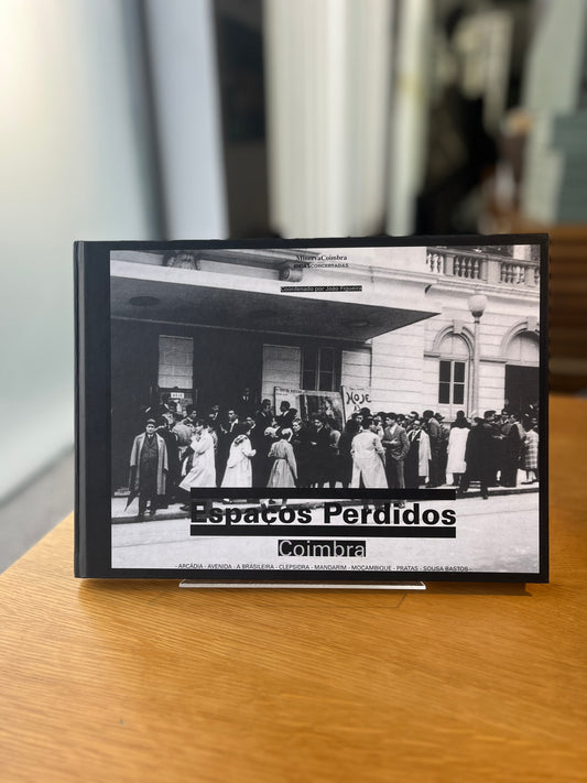 ESPAÇOS PERDIDOS - COIMBRA