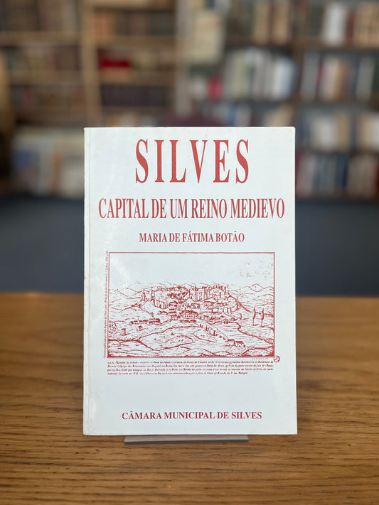 SILVES CAPITAL DE UM REINO MEDIEVO