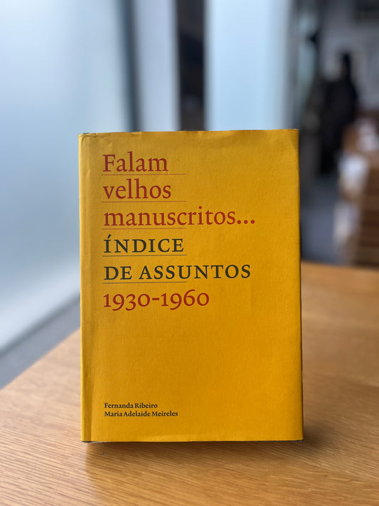 FALAM VELHOS MANUSCRITOS ÍNDICE DE ASSUNTOS 1930-1960