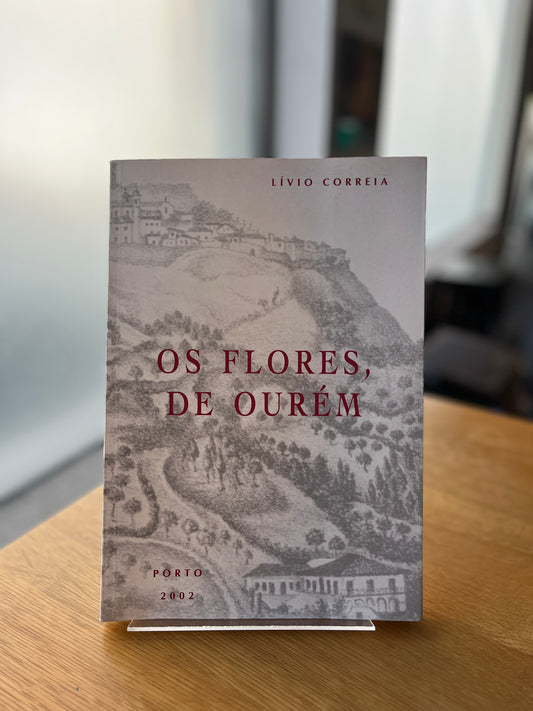 OS FLORES, DE OURÉM