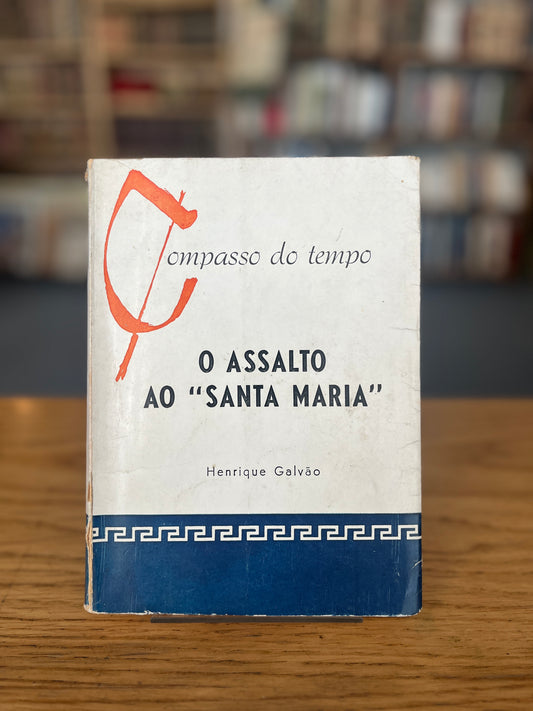 O ASSALTO AO "SANTA MARIA"