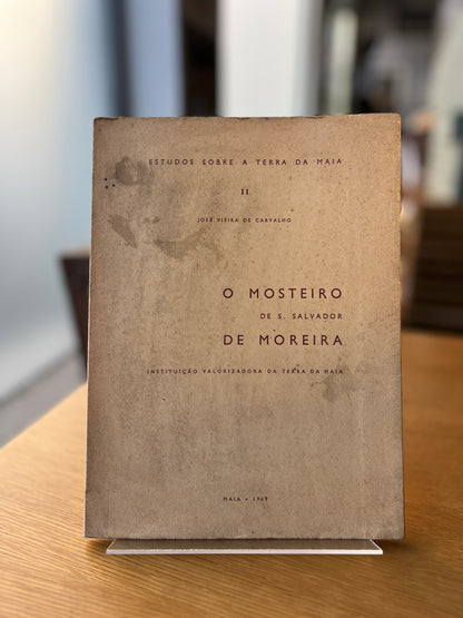 O MOSTEIRO DE S. SALVADOR DE MOREIRA
