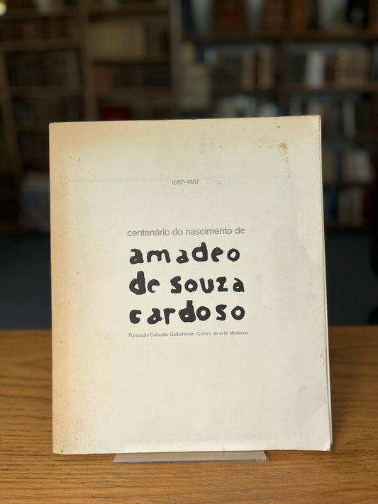 CENTENÁRIO DE NASCIMENTO DE AMADEO DE SOUZA CARDOSO