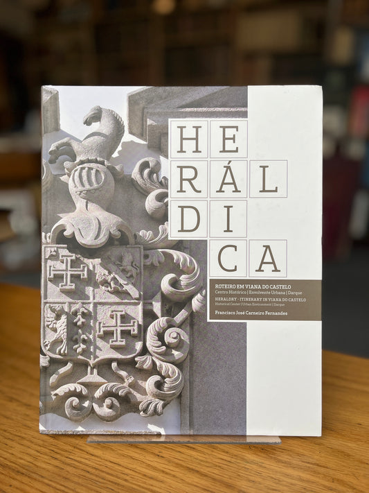 HERÁLDICA - ROTEIRO EM VIANA DO CASTELO
