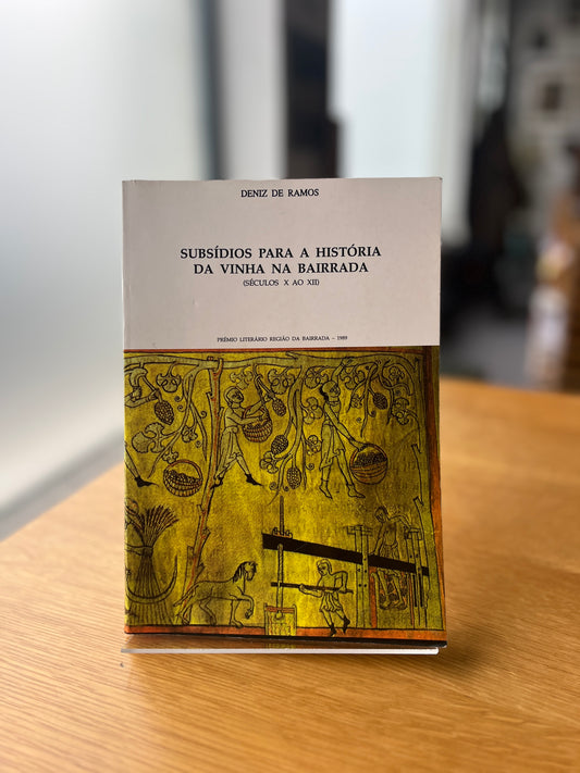 SUBSÍDIOS PARA A HISTÓRIA DA VINHA NA BAIRRADA