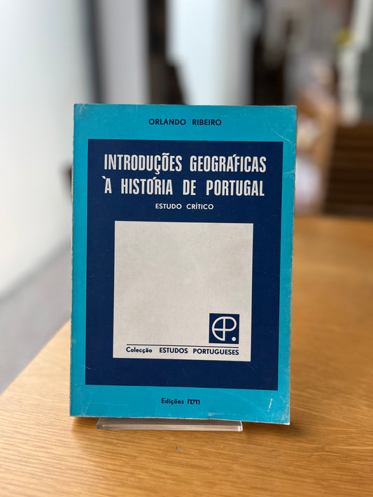 INTRODUÇÕES GEOGRÁFICAS À HISTÓRIA DE PORTUGAL