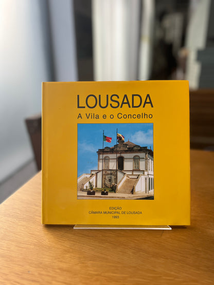 LOUSADA A VILA E O CONCELHO