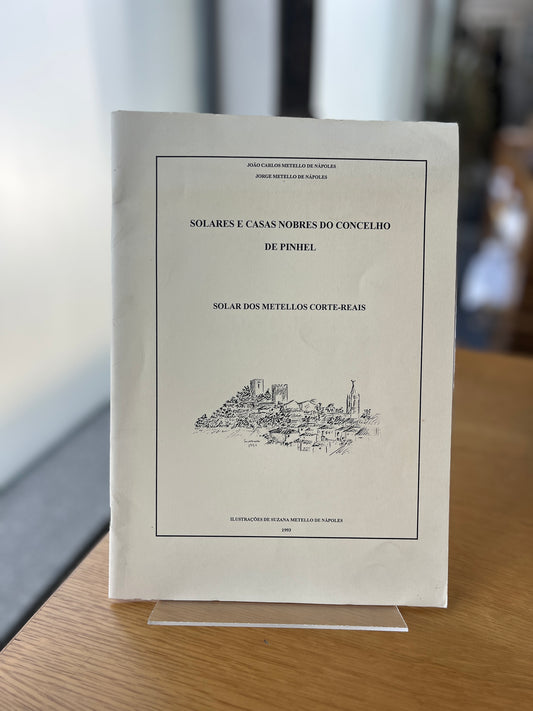 SOLARES E CASAS NOBRES DO CONCELHO DE PINHEL - SOLAR DOS METELLOS CORTE-REAIS