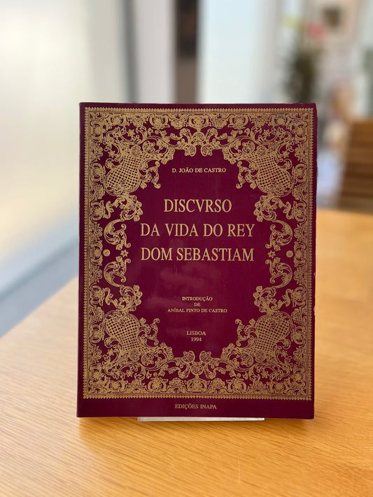 DISCURSO DA VIDA DO REY DOM SEBASTIAM