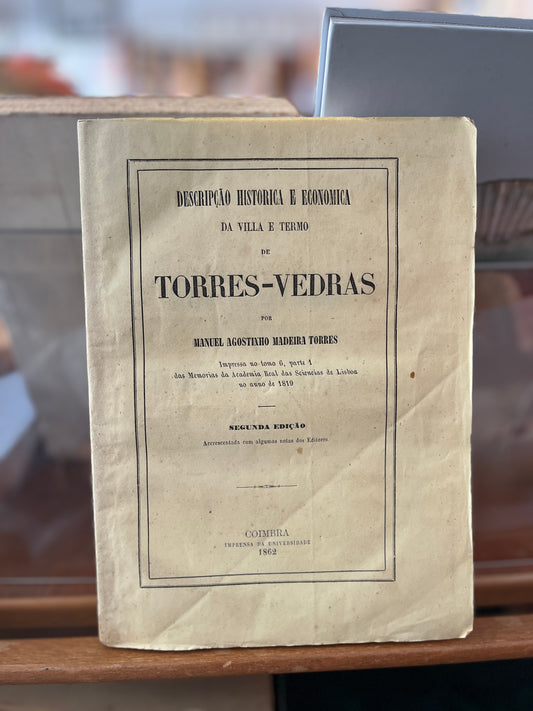 DESCRIPÇÃO HISTORICA E ECONOMICA DA VILLA E TERMO DE TORRES-VEDRAS