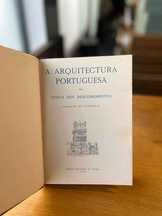 ARQUITECTURA PORTUGUESA DA ÉPOCA DOS DESCOBRIMENTOS