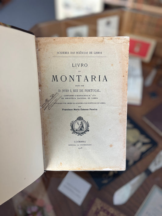 LIVRO DA MONTARIA / FEITO POR D. JOÃO I , REI DE PORTUGAL