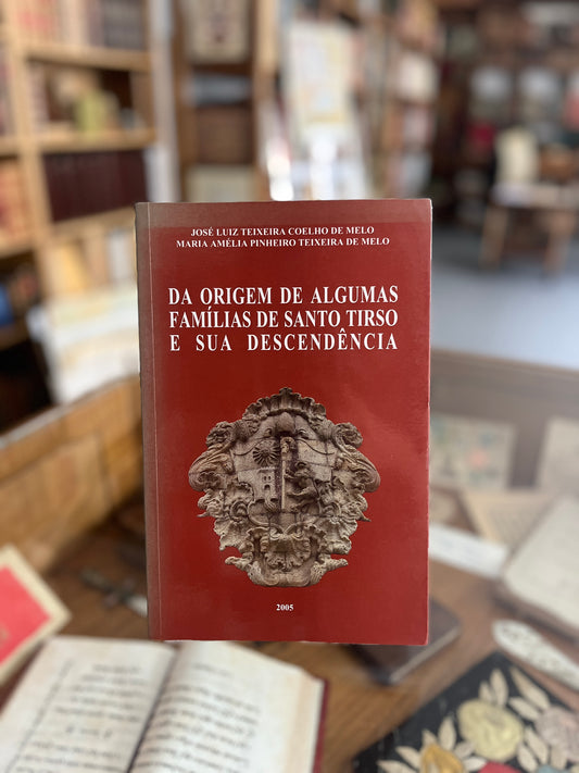 DA ORIGEM DE ALGUMAS FAMÍLIAS DE SANTO TIRSO E SUA DESCENDÊNCIA