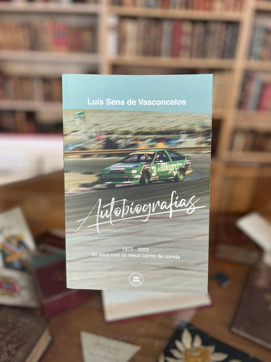 AUTOBIOGRAFIAS 1973 - 2023 - 50 anos com os meus carros de corrida