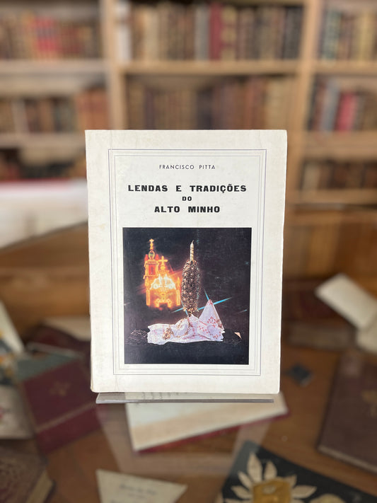 LENDAS E TRADIÇÕES DO ALTO MINHO