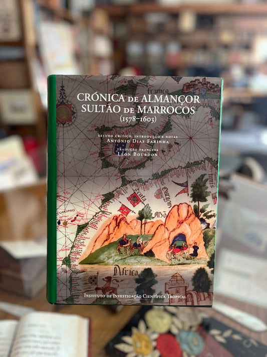 CRÓNICA DE ALMANÇOR SULTÃO DE MARROCOS (1578 – 1603)