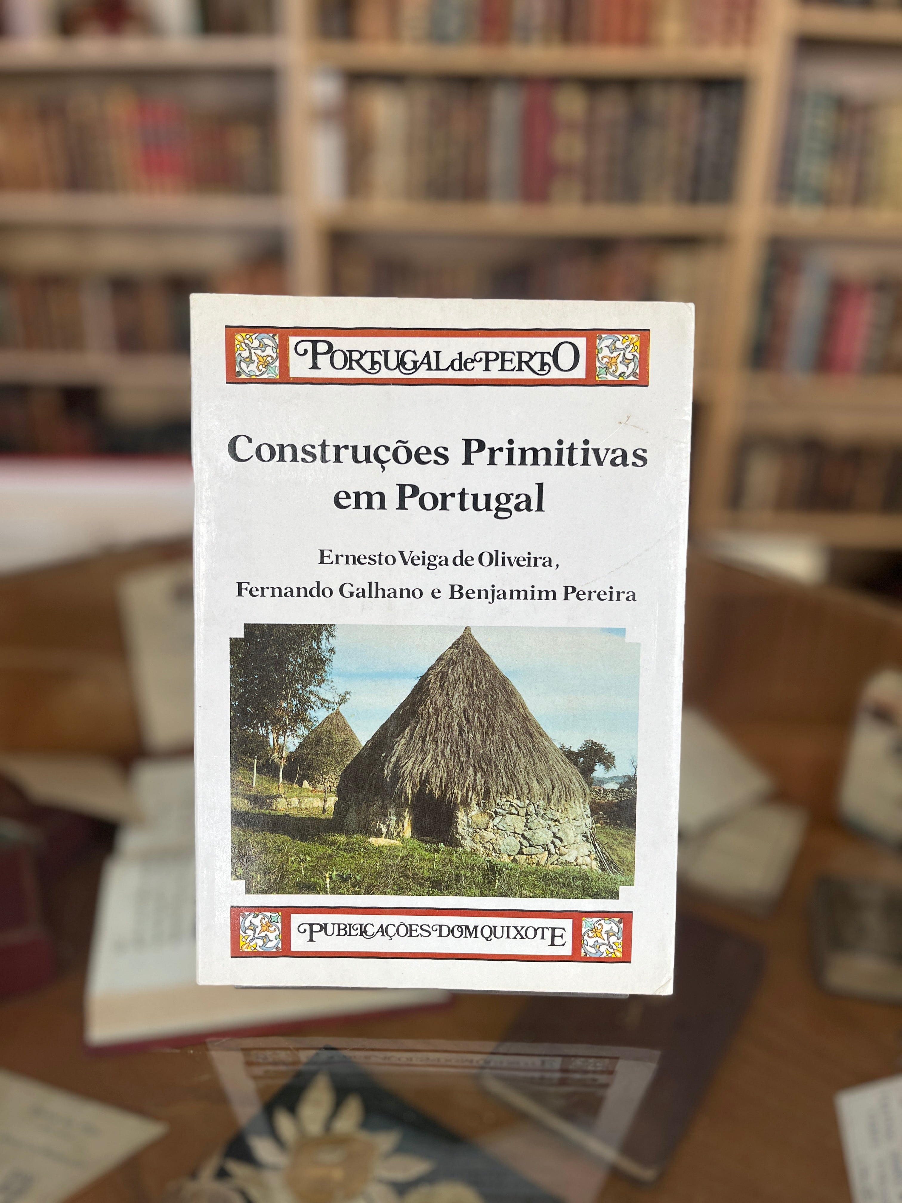 CONSTRUÇÕES PRIMITIVAS EM PORTUGAL – Livraria Esquina