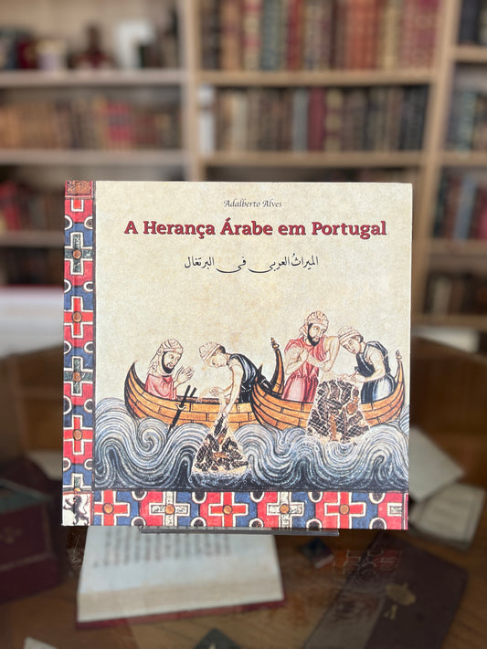 A HERANÇA ÁRABE EM PORTUGAL