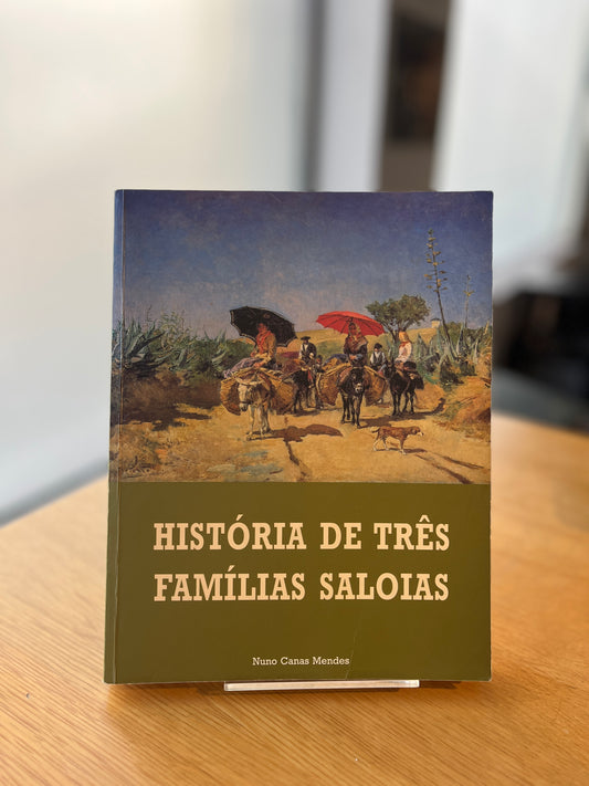 HISTÓRIA DE TRÊS FAMÍLIAS SALOIAS