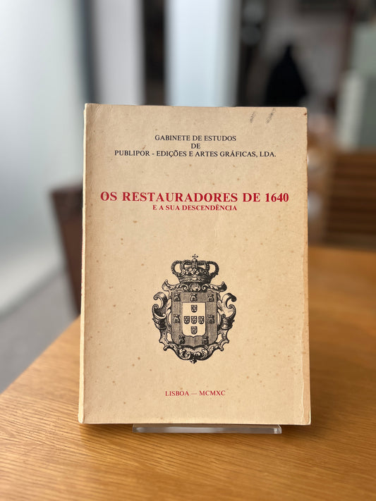 OS RESTAURADORES DE 1640 E A SUA DESCENDÊNCIA