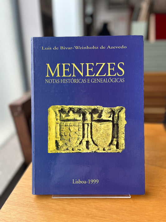 MENEZES NOTAS HISTÓRICAS E GENEALÓGICAS