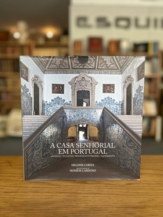 A CASA SENHORIAL EM PORTUGAL
