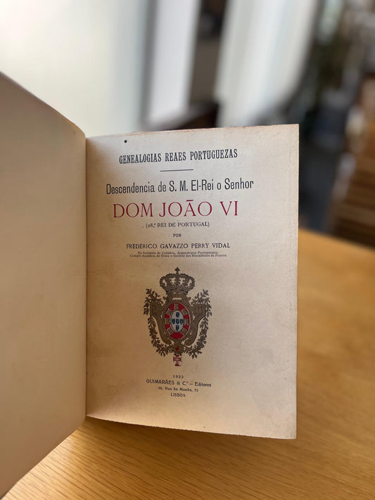 DESCENDENCIA DE S. M. EL- REI DOM JOÃO VI