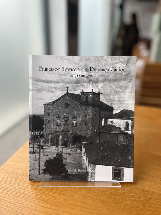 FRANCISCO TAVARES DE PROENÇA JÚNIOR EM 33 IMAGENS